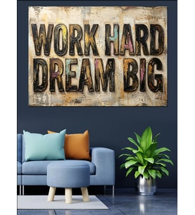 Work Hard Dream Big Motivasyon Dekoratif Kanvas - Mdf Ahşap Tablo