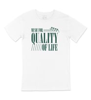 Music For Quality OF Life Tişört