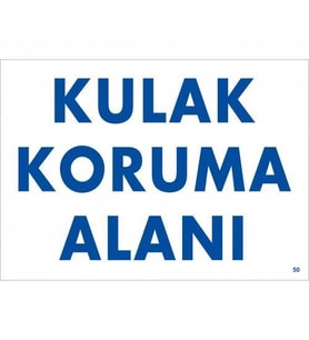 Kulak Koruma Alanı Uyarı Levhası 25x35 KOD:50