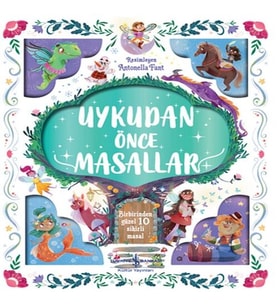 Uykudan Önce Masallar - Birbirinden Güzel 10 Sihirli Masal