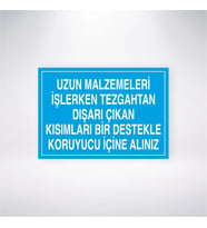 Uzun Malzemeleri İşlerken Tezgahtan Dışarı Çıkan Kısımları Bir Destekle Koruyucu İçine Alınız
