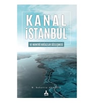 Kanal İstanbul Ve Montrö Boğazlar Sözleşmesi
