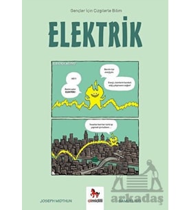 Elektrik - Gençler İçin Çizgilerle Bilim