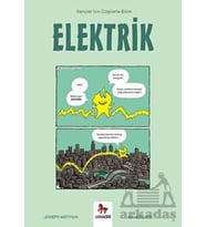 Elektrik - Gençler İçin Çizgilerle Bilim
