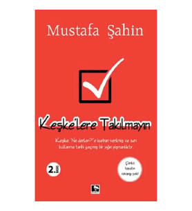 Keşke’lere Takılmayın