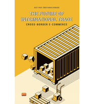 THE FUTURE OF INTERNATIONAL TRADE / Cross-Border E-Commerce