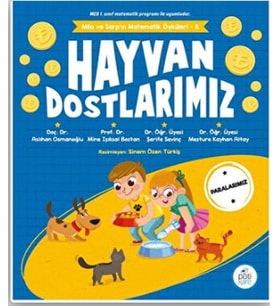 Hayvan Dostlarımız - Mila Ve Sarp’ın Matematik Öyküleri 6
