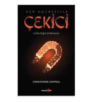 Her Hücresiyle Çekici - Çekiciliğin Psikolojisi