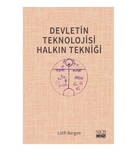 Devletin Teknolojisi Halkın Tekniği