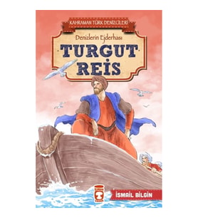 Turgut Reis - Kahraman Türk Denizcileri
