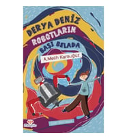 Derya Deniz  Robotların Başı Belada