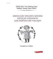 Arkeolojik Verilerin Işığında Ortaçağ Komana’sı Çok Disiplinli Bir Yaklaşım