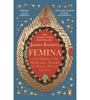 Femina: A New History Of The Middle Ages, Through The Women Written Out Of It (Krem)