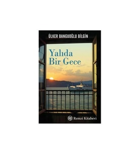 Yalıda Bir Gece Ülker Banguoğlu Bilgin Remzi Kitabevi