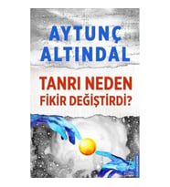 Tanrı Neden Fikir Değiştirdi?