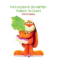 Paylaşmayı Sevmeyen Yaban Tavşanı