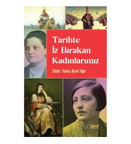 Tarihte İz Bırakan Kadınlarımız