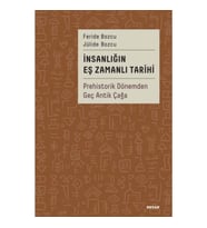 İnsanlığın Eş Zamanlı Tarihi Prehistorik Dönemden Geç Antik Çağa