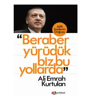 Beraber Yürüdük Biz Bu Yollarda