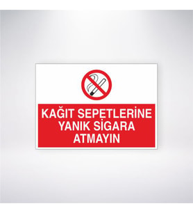 Kağıt Sepetlerine Yanık Sigara Atmayın 21x28 Arkası Yapışkanlı Levha