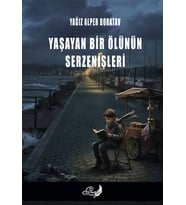 Yaşayan Bir Ölünün Serzenişleri