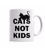Cats Not Kids  kediler çocuklar değil  kedili  Kupa Bardak Porselen