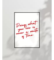 Çerçevesiz Poster Doing What You Love El Yazısı Motivasyon (Çok Renkli)