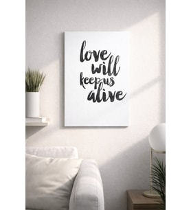 LOVE WİLL KEEP US ALİVE YAZILI MDF TABLO (27X18)