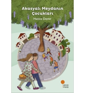 Akasyalı Meydanın Çocukları