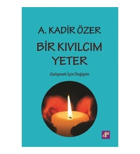 Bir Kıvılcım Yeter - Gelişmek için Değişim