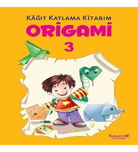Origami 3 - Kağıt Katlama Kitabım