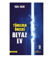 Tünelden Önceki Beyaz Ev