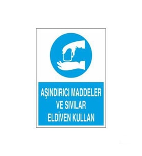 Aşındırıcı Maddeler Ve Sıvılar Eldiven Kullan Uyarı Levhası 20x30cm (Karışık)