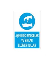 Aşındırıcı Maddeler Ve Sıvılar Eldiven Kullan Uyarı Levhası 20x30cm (Karışık)