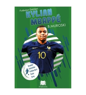 Kylian Mbappe - Futbolun Dahileri