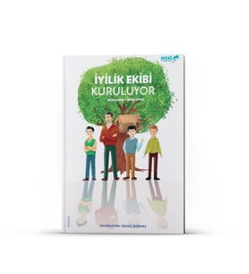 İYİLİK EKİBİ KURULUYOR