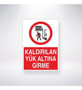 Kaldırılan Yük Altına Girme 21x28 Arkası Yapışkanlı Levha