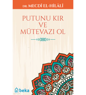 Putunu Kır ve Mütevazı Ol Beka Yayınları Mecdi El-Hilali