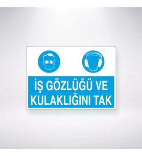 İş Gözlüğü ve Kulaklığını Tak