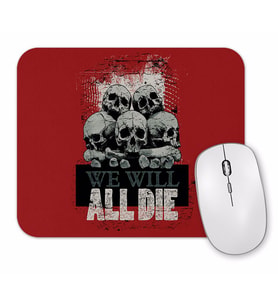 Punk We Wıll All Dıe Mouse Pad