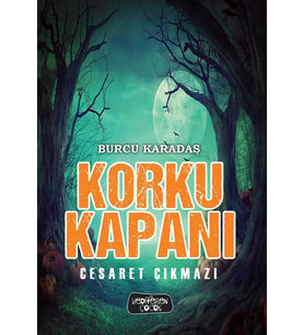 Korku Kapanı – Cesaret Çıkmazı/Karton Kapak 