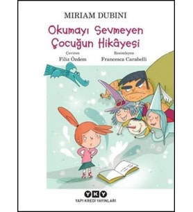 Okumayı Sevmeyen Çocuğun Hikayesi
