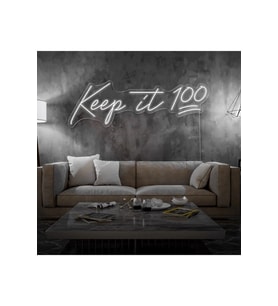 Keep it 100 Yazılı Neon Tabela