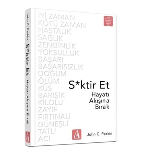 S*ktir Et - Hayatı Akışına Bırak