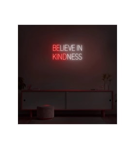 BELIEVE IN KINDNESS Yazılı Neon Tabela
