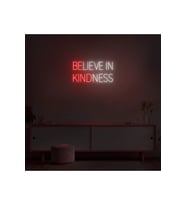 BELIEVE IN KINDNESS Yazılı Neon Tabela