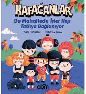 Kafacanlar : Bu Mahallede İşler Hep Tatlıya Bağlanıyor
