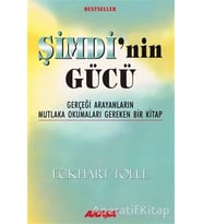 Şimdi’nin Gücü - Eckhart Tolle - Akaşa Yayınları