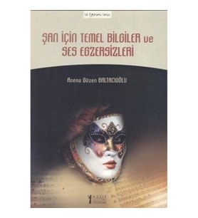 Şan İçin Temel Bilgiler ve Ses Egzersizleri