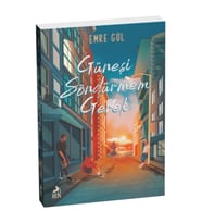 Güneşi Söndürmem Gerek
